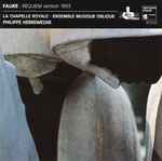 Cover for album: Fauré - La Chapelle Royale · Ensemble Musique Oblique · Philippe Herreweghe – Requiem [Version 1893]