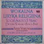 Cover for album: Dvořák, Moniuszko, Franck, Fauré, Anna Vranova, Joachim Grubich – Wokalna Liryka Religijna = Vocal Sacred Music(LP, Album)