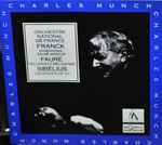 Cover for album: Franck, Fauré, Sibelius, Charles Munch, Orchestre National De France – Symphonie  En Ré Mineur / Pélléas Et Melisande / Légendes OP.22(CD, Stereo)