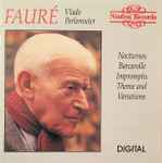 Cover for album: Vlado Perlemuter, Gabriel Fauré – Nocturnes Barcarolle Impromptu Theme And Variations(CD, )