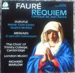 Cover for album: Fauré, Duruflé, Messiaen, The Choir Of Trinity College, Cambridge, London Musici, Richard Marlow – Requiem; Cantique De Jean Racine(CD, )