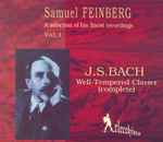 Cover for album: J.S.Bach - Samuel Feinberg – Well-Tempered Clavier (complete) (A Selection Of His Finest Recordings Vol. 1)(3×CD, )