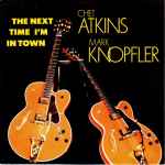 Cover for album: Mark Knopfler, Chet Atkins – The Next Time I'm In Town
