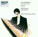 Cover for album: Wuorinen, Feldman - Alan Feinberg – Third Piano Sonata - Bagatelle - Capriccio / Palais de Mari(CD, Album)