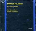 Cover for album: Morton Feldman - Klangforum Wien, Sylvain Cambreling – For Samuel Beckett