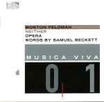 Cover for album: Morton Feldman / Words By Samuel Beckett – Musica Viva 01 : Neither [Opera](CD, Album, Stereo)