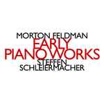 Cover for album: Morton Feldman - Steffen Schleiermacher – Early Piano Works(CD, Album, Limited Edition)