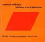 Cover for album: Morton Feldman / Barbara Monk Feldman – Strings, Keyboard, Percussion, Voices, Horn(DVD, DVD-Audio, Album, Stereo)