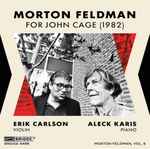 Cover for album: Morton Feldman - Erik Carlson (2), Aleck Karis – For John Cage(CD, )