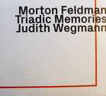 Cover for album: Morton Feldman, Judith Wegmann – Triadic Memories(CD, Album)
