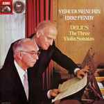 Cover for album: Yehudi Menuhin, Eric Fenby, Frederick Delius – The Three Violin Sonatas(LP, Stereo)