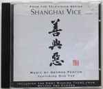 Cover for album: George Fenton Featuring Guo Yue – Shanghai Vice (From The Television Series)(CD, )