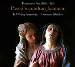 Cover for album: Francesco Feo - La Divina Armonia, Lorenzo Ghielmi – Passio secundum Joannem(CD, Album)
