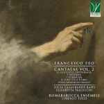 Cover for album: Francesco Feo - Lucia Casagrande Raffi, Elisabetta Pallucchi, Romabarocca Ensemble, Lorenzo Tozzi – Cantatas Vol.2(CD, Album)