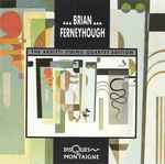 Cover for album: Brian Ferneyhough, Arditti Quartet – Deuxième Quatuor à Cordes / Adagissimo / Troisième Quatuor à Cordes / Sonates
