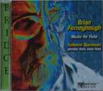 Cover for album: Brian Ferneyhough - Kolbeinn Bjarnason – Music For Flute(CD, Album)