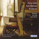 Cover for album: Giacomo Gotifredo Ferrari, Roberta Alessandrini, Corrado Ruzza – Musiche Per Arpa E Pianoforte(CD, Album)