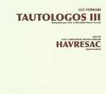 Cover for album: Luc Ferrari - GOL / Brunhild Meyer-Ferrari – Tautologos III / Havresac(CD, Album)