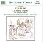 Cover for album: Lorenzo Ferrero –  National Symphony Orchestra Of Ukraine, Takuo Yuasa – La Nueva España (Six Symphonic Poems)