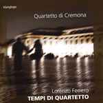 Cover for album: Quartetto Di Cremona, Lorenzo Ferrero – Tempi Di Quartetto(CD, Album)