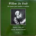 Cover for album: Willem de Fesch, Louis Gilis, Raymond Schroyens – Six Sonates Pour Hautbois Et Continuo - Zes Sonaten Voor Hobo En Continuo(LP, Album)