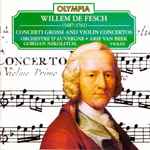 Cover for album: Willem de Fesch, Orchestre D'auvergne, Arie van Beek – Concerti Grossi And Violin Concertos(CD, )