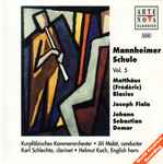 Cover for album: Matthäus (Frédéric) Blasius, Josef Fiala (2), Johann Sebastian Demar - Kurpfälzisches Kammerorchester, Jiří Malát, Karl Schlechta, Helmut Koch (2) – Mannheimer Schule Vol. 5(CD, )