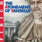 Cover for album: The Atonement of Tantalus • Smír Tantalův(2×CD, Album, Reissue, Remastered)