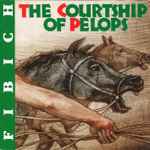Cover for album: The Courtship of Pelops • Námluvy Pelopovy(2×CD, Album, Reissue, Remastered)