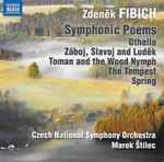 Cover for album: Zdeněk Fibich, Czech National Symphony Orchestra, Marek Štilec – Symphonic Poems- Othello, Záboj, Slavoj And Ludêk, Toman And The Wood Nymph, The Tempest, Spring(CD, Album)