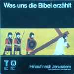 Cover for album: Siegfried Fietz / Dieter Stork (2) – Was Uns Die Bibel Erzählt - Hinauf Nach Jerusalem(LP)