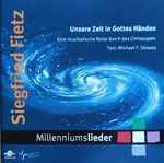 Cover for album: Unsere Zeit In Gottes Händen (Millenniumslieder)(CD, Album)