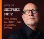 Cover for album: Best Of Siegfried Fietz - Von Guten Mächten Und Bewegten Zeiten(CD, Compilation)