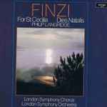 Cover for album: Finzi - Philip Langridge, London Symphony Chorus, London Symphony Orchestra, Richard Hickox – For St. Cecilia / Dies Natalis