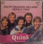 Cover for album: Ralph Vaughan Williams / Gerald Finzi - Quink Vocal Ensemble – Vocal Music A Cappella