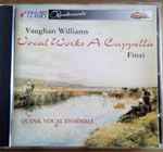 Cover for album: Ralph Vaughan Williams / Gerald Finzi - Quink Vocal Ensemble – Vocal Works A Cappella(CD, )