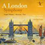 Cover for album: Vaughan Williams ︱ Maconchy ︱ Finzi, Lynn Arnold & Charles Matthews (2) – A London Symphony(CD, Album)