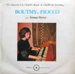 Cover for album: Boutmy Et Fiocco Par Simone Vierset – Le Clavecin À La Chapelle Royale De Charles De Lorraine(LP, Stereo, Mono)