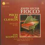 Cover for album: Joseph Hector Fiocco, Ton Koopman – Pieces De Clavecin - Seconde Suite(LP, Stereo)