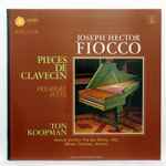 Cover for album: Joseph Hector Fiocco - Ton Koopman – Pieces De Clavecin - Première Suite