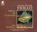 Cover for album: Joseph Hector Fiocco, Ton Koopman – Pieces De Clavecin(2×CD, )