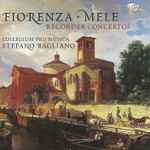 Cover for album: Fiorenza, Mele - Collegium Pro Musica, Stefano Bagliano – Recorder Concertos(CD, Album)
