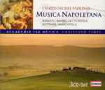 Cover for album: Ragazzi, Barbella, Fiorenza, Avitrano, Marchitelli, Accademia Per Musica, Christoph Timpe – I Virtuosi Del Violino - Musica Napoletana(3×CD, Compilation)