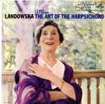 Cover for album: Bach / J. K. F. Fischer - Wanda Landowska – The Art Of The Harpsichord