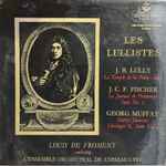 Cover for album: Jean-Baptiste Lully, Johann Caspar Ferdinand Fischer, Georg Muffat, Louis De Froment, Ensemble Orchestral De L'Oiseau-Lyre – LES LULLISTES(LP, Album, Mono)