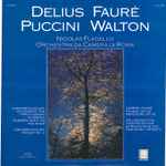 Cover for album: Nicolas Flagello, Orchestra Da Camera Di Roma, Frederick Delius, Gabriel Fauré, Sir William Walton, Giacomo Puccini – Delius Faure Puccini Walton(LP, Album, Stereo)