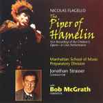 Cover for album: Nicolas Flagello, Manhattan School Of Music Preparatory Division, Jonathan Strasser, Bob McGrath – The Piper Of Hamelin(CD, )