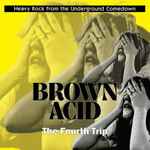 Cover for album: Carry Me OnVarious – Brown Acid: The Fourth Trip (Heavy Rock From The Underground Comedown)(CD, Compilation)