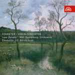 Cover for album: Foerster, Ivan Ženatý, BBC Symphony Orchestra, Jiří Bělohlávek – Violin Concertos(CD, Album)
