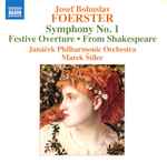 Cover for album: Josef Bohuslav Foerster, Janáček Philharmonic Orchestra, Marek Štilec – Symphony No. 1 • From Shakespeare(CD, Album)